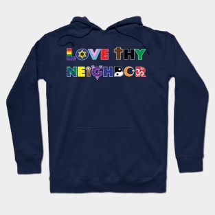 Love Thy Neighbor Hoodie